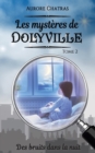 Image for Les mysteres de Dolyville : Des bruits dans la nuit