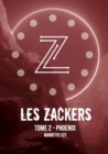Image for Les Zackers tome 2 : Phoenix