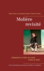 Image for Moliere revisite : Carle le fourbe, Notre Avare et le bourgeois dupe