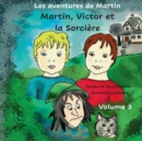 Image for Martin, Victor et la sorci?re