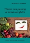Image for J&#39;elabore mon planning de menus sans gluten