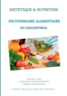 Image for Dictionnaire alimentaire du cholesterol