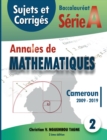 Image for Annales de Mathematiques, Baccalaureat A, Cameroun, 2009 - 2019