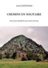 Image for Chemins en solitaire : Des monts d&#39;Ardeche aux monts du Forez