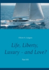 Image for Life, Liberty, Luxury - and Love? Part VII