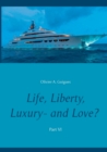 Image for Life, Liberty, Luxury - and Love? Part VI
