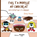 Image for Fais ta mousse au chocolat avec Diet&amp;Tique...et compagnie