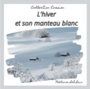 Image for L&#39;hiver et son manteau blanc