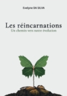 Image for Les reincarnations, un chemin vers notre evolution