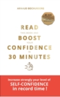 Image for Read This Book and Boost Your Confidence in 30 Minutes