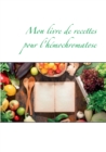 Image for Mon livre de recettes pour l&#39;hemochromatose