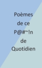 Image for Poemes de ce P@# !n de Quotidien
