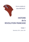 Image for Histoire de la revolution francaise : Tome 7 decembre 1793 - juillet 1794