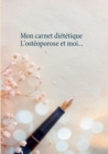 Image for Mon carnet dietetique : l&#39;osteoporose et moi...