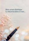 Image for Mon carnet dietetique : la mucoviscidose et moi...
