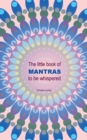 Image for The little book of Mantras to be whispered