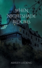 Image for When Nightshade Blooms