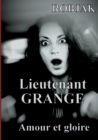 Image for Lieutenant GRANGE - Amour et gloire