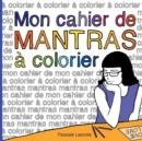 Image for Mon cahier de Mantras a colorier