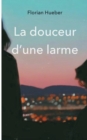 Image for La douceur d&#39;une larme