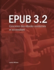Image for Epub 3.2 : Concevez des eBooks modernes et accessibles
