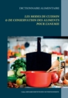 Image for Dictionnaire des modes de cuisson et de conservation des aliments pour le traitement dietetique de l&#39;anemie