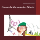 Image for Granota La Marmotte : chez Nenette