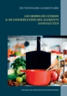 Image for Dictionnaire alimentaire des modes de cuisson et de conservation des aliments sans gluten