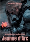 Image for Le Mystere de la charite de Jeanne d&#39;Arc