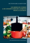 Image for Dictionnaire des modes de cuisson et de conservation des aliments pour le traitement dietetique de la gastrite