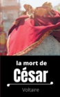 Image for La mort de Cesar : Tragedie en trois actes de Voltaire