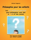 Image for Philosophie pour les enfants. Les 123 meilleures questions pour philosopher avec des enfants et des jeunes
