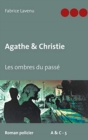 Image for Agathe &amp; Christie - Les ombres du passe