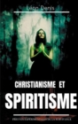 Image for Christianisme et Spiritisme : Preuves experimentales de la survivance