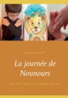 Image for La journee de Nounours : Un conte a masser ou un massage a raconter
