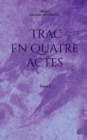 Image for Trac en quatre actes : tome 2