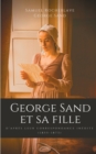 Image for George Sand et sa fille, d&#39;apres leur correspondance inedite