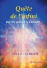 Image for Quete de l&#39;infini par les sons et la Lumiere, Tome 3 : La Beaute