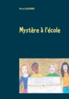 Image for Mystere a l&#39;ecole