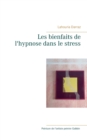 Image for Les bienfaits de l&#39;hypnose dans le stress