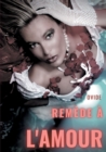 Image for Remedes a l&#39;amour : Un poeme antique sur la guerison de la passion apres une rupture amoureuse