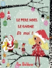 Image for Le Pere Noel Le Gnome Et Moi