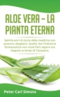 Image for Aloe Vera - la pianta eterna