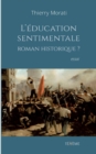 Image for L&#39;education sentimentale, roman historique?