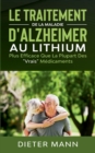 Image for Le Traitement de la Maladie d&#39;Alzheimer au Lithium : Plus Efficace Que La Plupart Des Vrais Medicaments