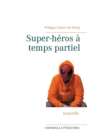 Image for Super-heros a temps partiel