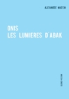 Image for Onis : Les lumieres d&#39;Abak