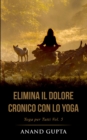 Image for Elimina il Dolore Cronico con lo Yoga