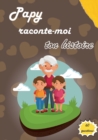 Image for Papy raconte-moi ton histoire
