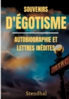 Image for Souvenirs d&#39;Egotisme : autobiographie et lettres inedites